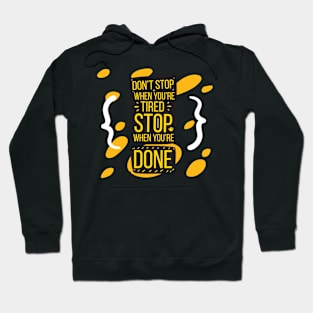 Don't stop when your tired Hoodie